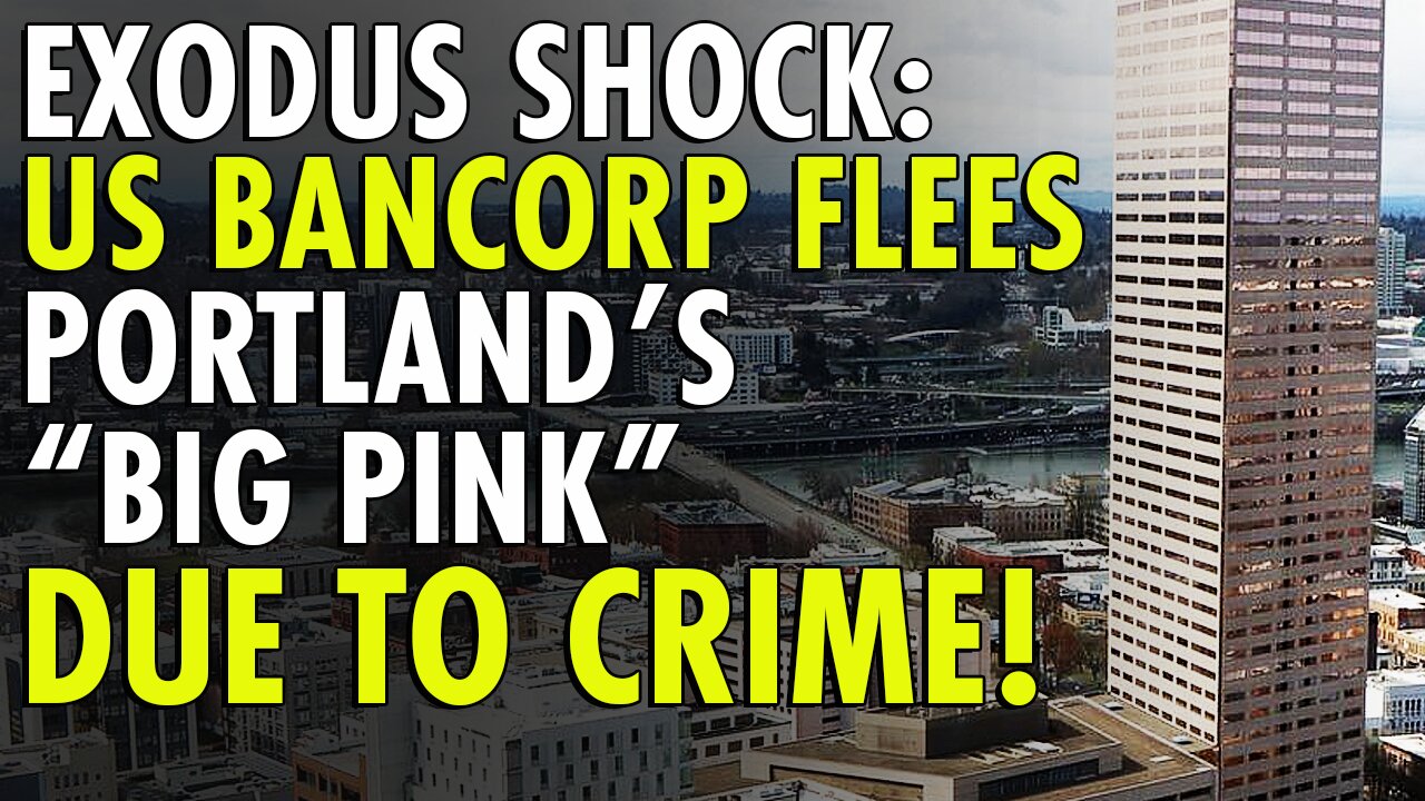 Portland DT Exodus continues: US Bancorp leaving Big Pink" Building