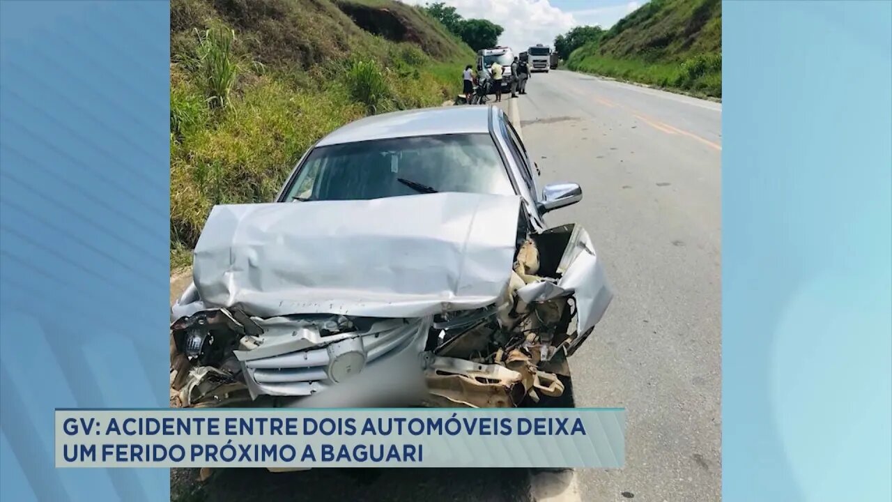 Gov. Valadares: acidente entre dois automóveis deixa um ferido próximo a Baguari