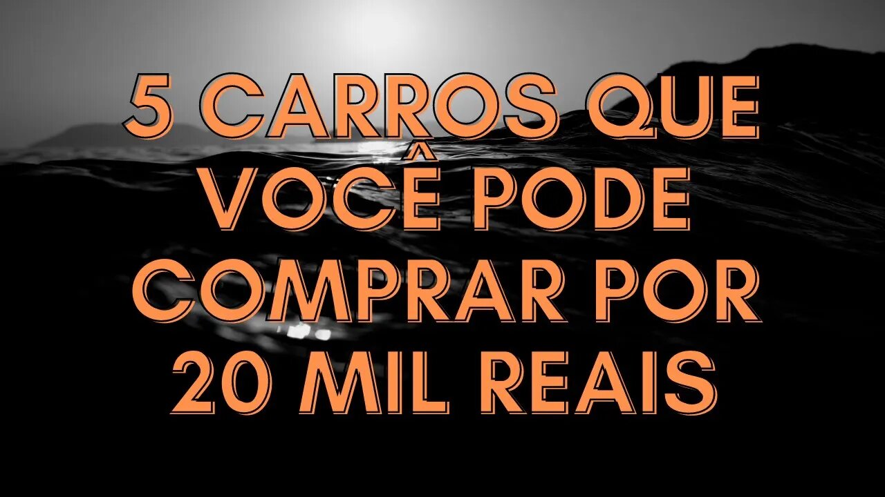 Carros até 20 mil reais. Abril de 2021