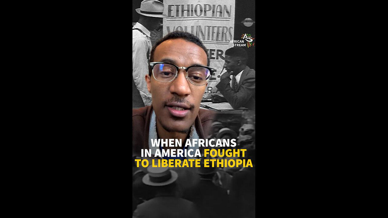 WHEN AFRICANS IN AMERICA FOUGHT TO LIBERATE ETHIOPIA