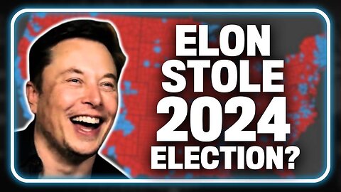 Leftists Are Claiming Elon Musk Stole The Election For Trump