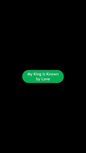 My King is Known by Love (22-09-20)