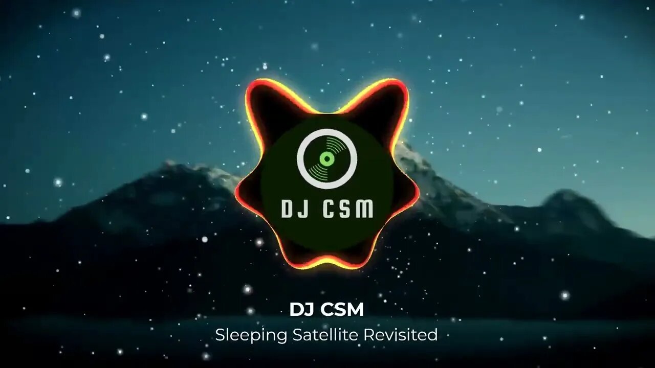 DJ CSM - Sleeping Satellite Revisited