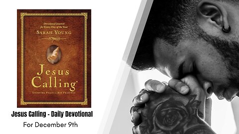 Jesus Calling - Daily Devotional - December 9th