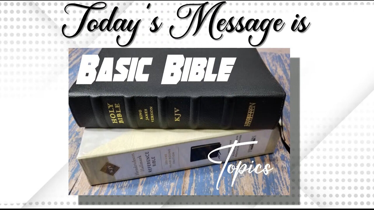 "Basic Bible Topics" Wednesday Evening 03 13 2024