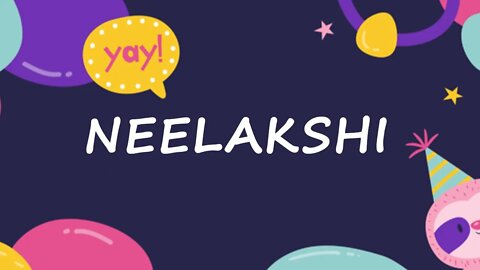 Happy Birthday to Neelakshi - Birthday Wish From Birthday Bash