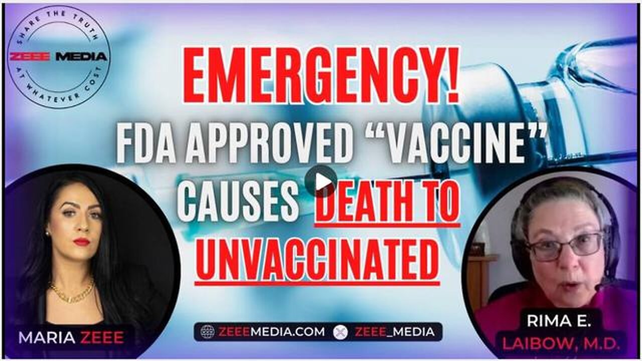 EMERGENCY! FDA Approved "Vaccine" Causes DEATH to Unvaccinated - Rima E. Laibow, M.D.