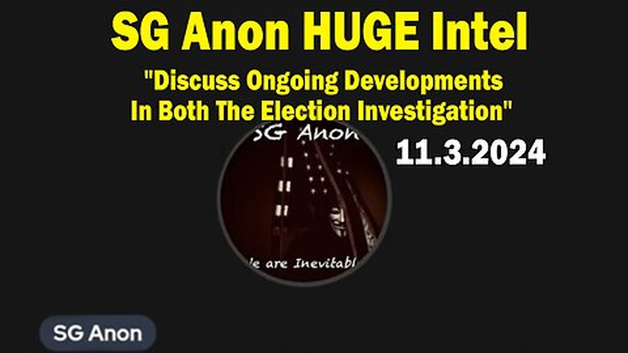 SG Anon HUGE Intel 11.03.24- 'Discuss Ongoing Developments In Both The Election Investigation'