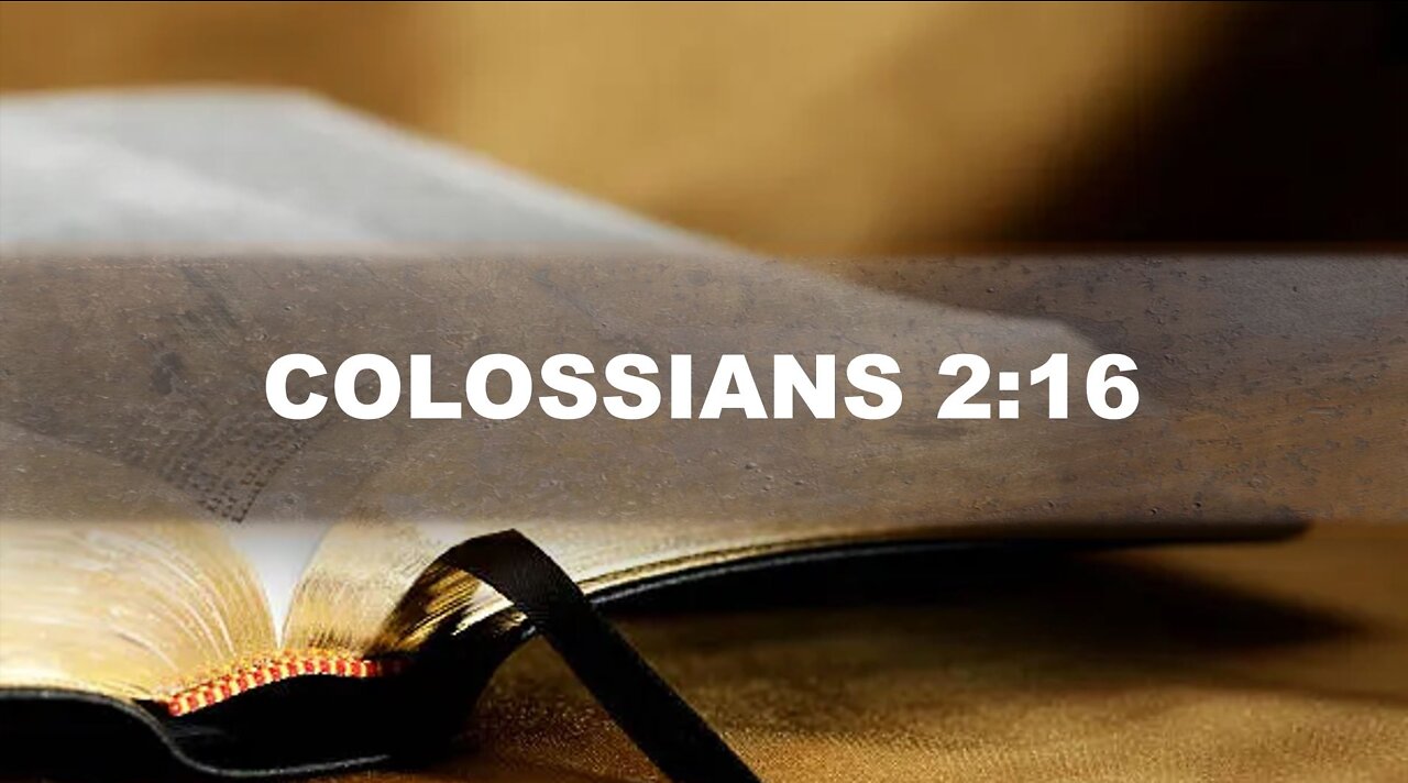 COLOSSIANS TWO SIXTEEN