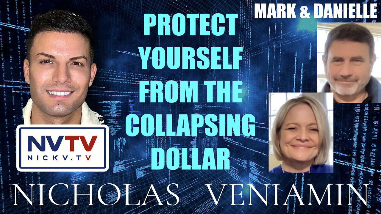 Mark & Danielle Discuss Collapsing Dollar with Nicholas Veniamin