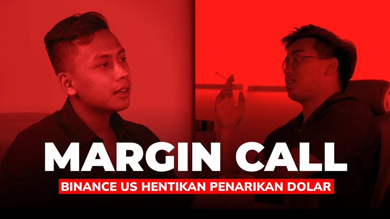 Margin Call Episode 5: Binance US Hentikan Penarikan Dolar, Apakah Binance Akan Bangkrut?