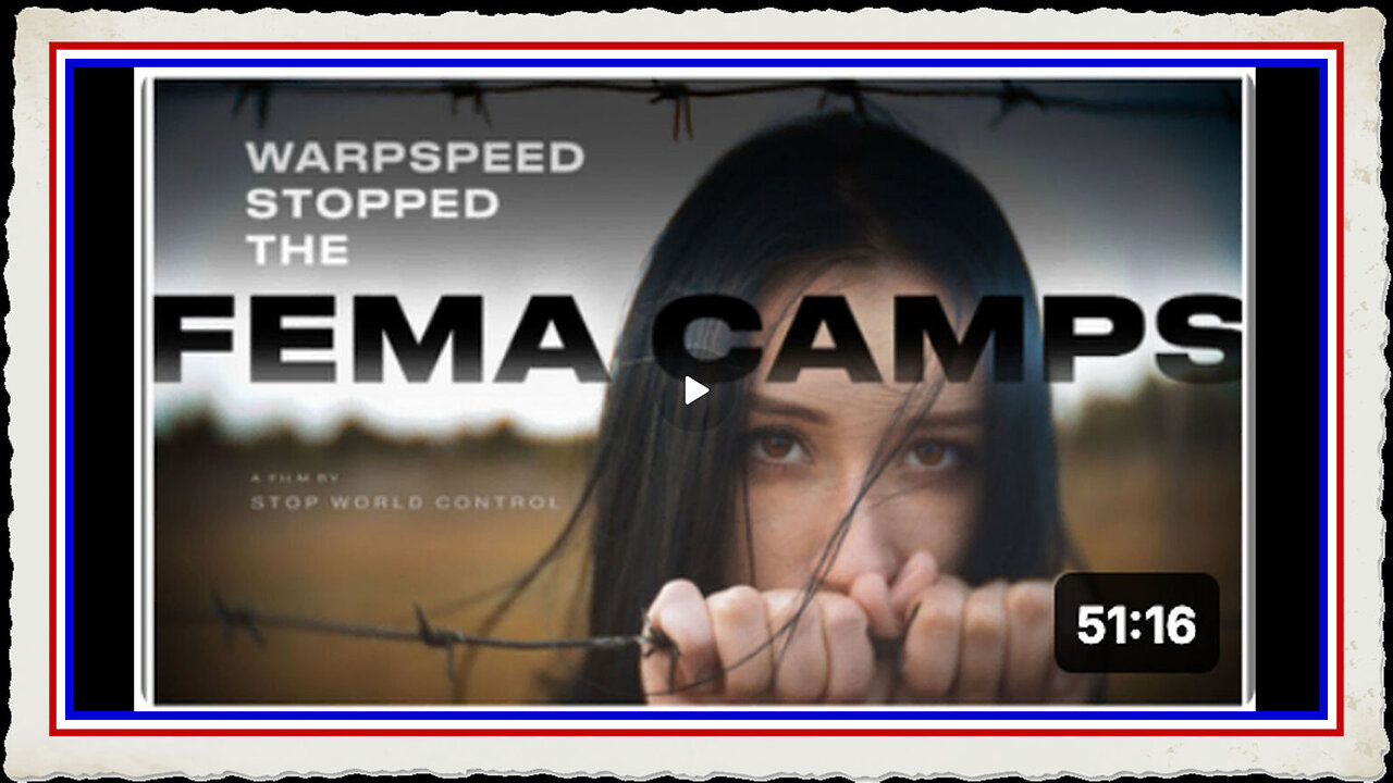 WARPSPEED Stopped The FEMA Camps! - Must See Film...