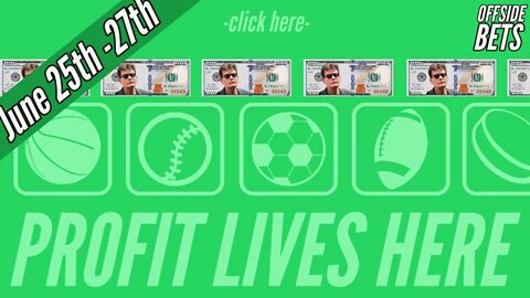 Betting Tips - June 25th - 27th - OFFSIDE BETS
