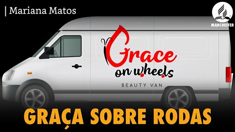 GRAÇA SOBRE RODAS