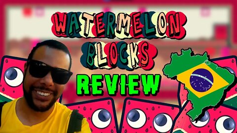 Chupa essa Melancia! REVIEW de Watermelon Blocks! Jogo BRASILEIRO! feat. Ludinei Neves