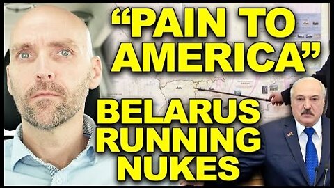 IT'S COMING! BELARUS WILL NUKE. PAIN INSIDE OF EVERY HOUSEHOLD