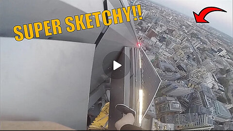 5 - Really Sketchy & Dangerous Climb in London