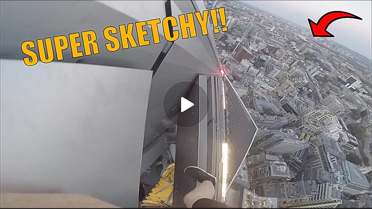 5 - Really Sketchy & Dangerous Climb in London