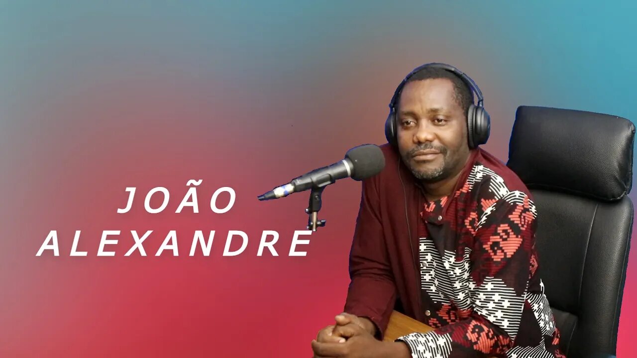 João Alexandre - Mukanda Podcast # 24