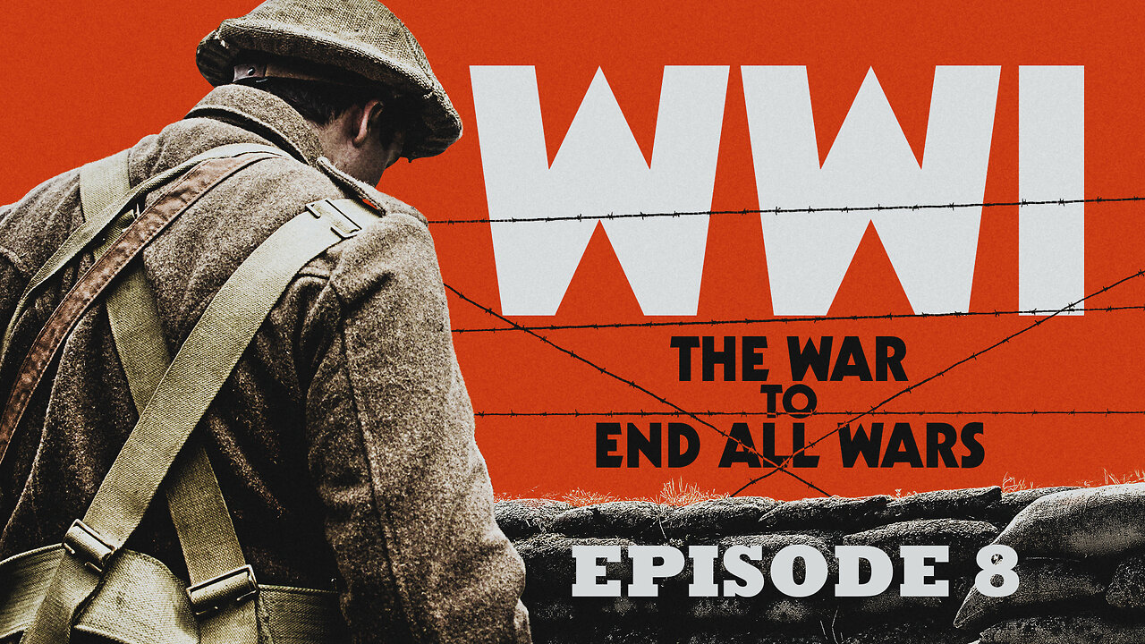 WWI: The War to End All Wars | Episode 8 | Revolt