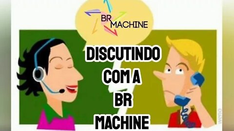 DISCUTINDO COM A ATENDENTE DA BR MACHINE, NÃO QUERIA DEVOLVER OS CRÉDITOS 😠😤😡