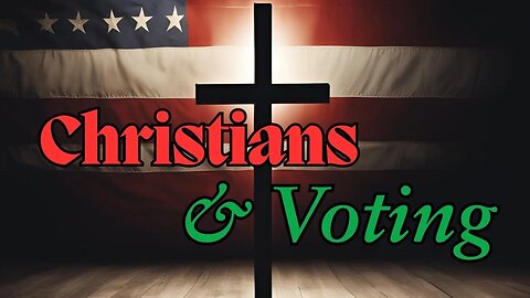 Christians and Voting