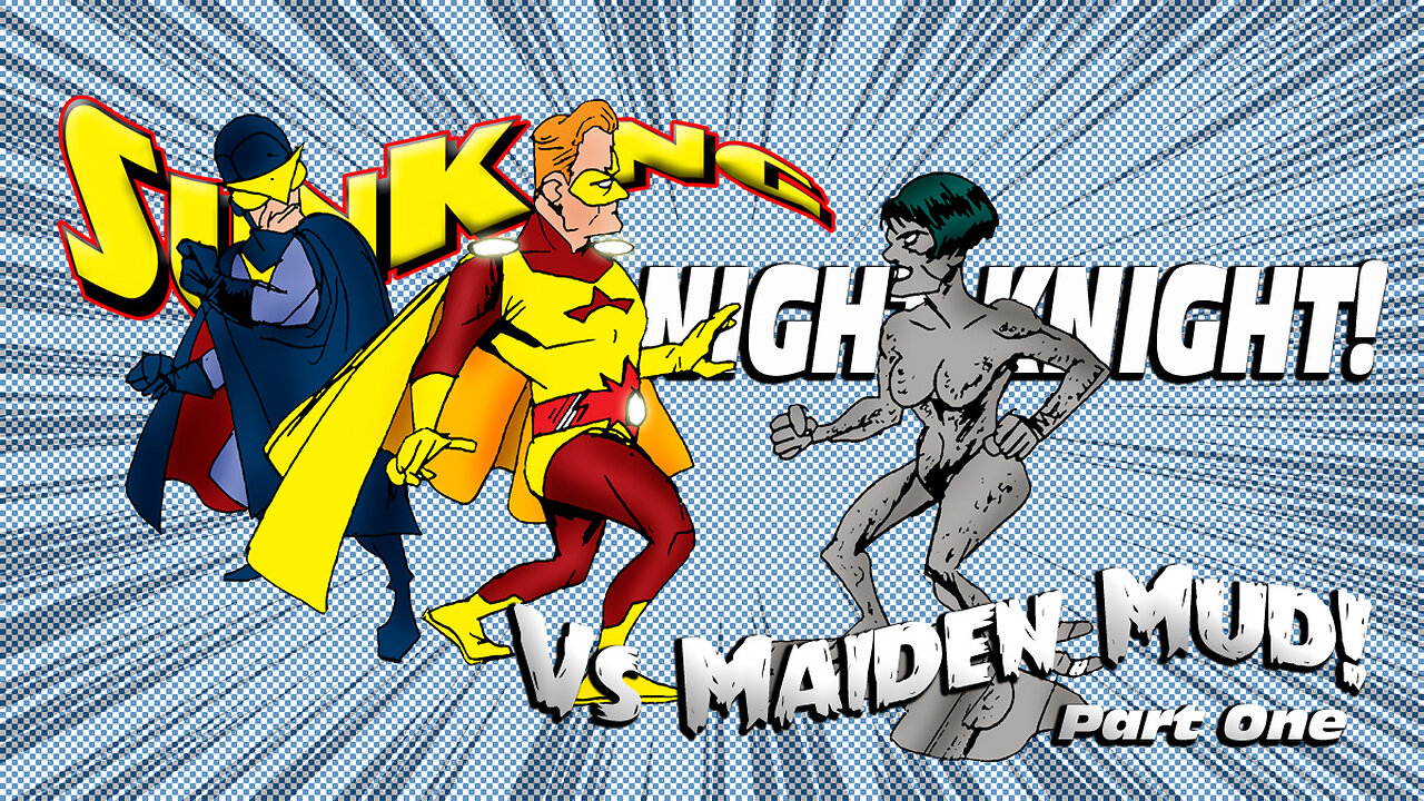 Sun King And Night Knight Vs Maiden Mud Part One