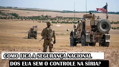 Como Fica A Segurança Nacional Dos EUA Sem o Controle na Síria?