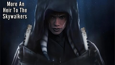 Ahsoka Is More An Heir To The Skywalkers!