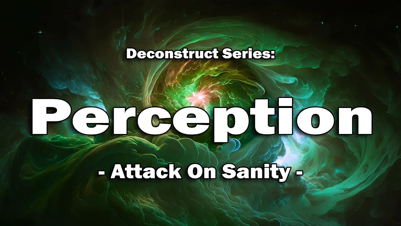 Perception - Attack On Sanity