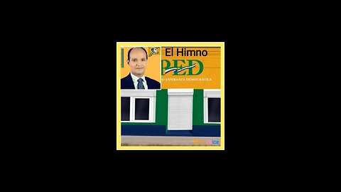 HIMNO PARTIDO ESPERANZA DEMOCRÁTICA PED RAMFIS DOMINGUEZ TRUJILLO