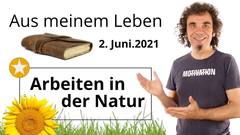 Arbeiten in der Natur - der coolste Arbeitsplatz!