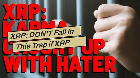 XRP: DON’T Fall in This Trap if XRP Makes You RICH One Day