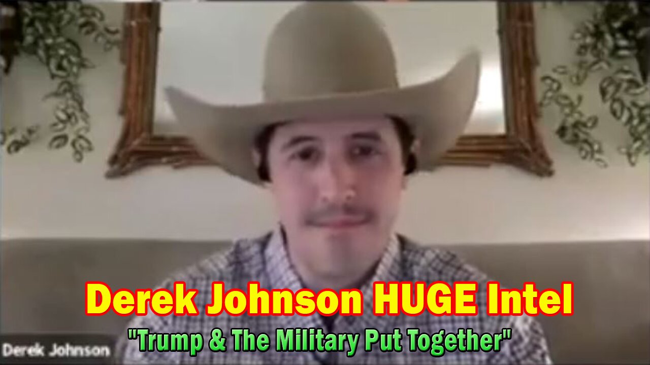 Derek Johnson HUGE Intel: "Trump & The Military Put Together"