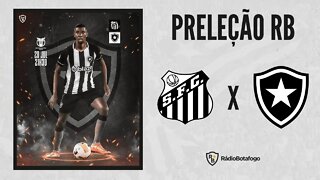 PRÉ-JOGO SANTOS X BOTAFOGO - PRELEÇÃO RB