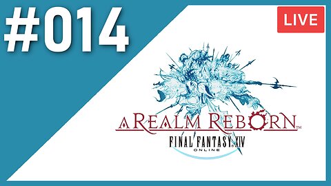 CAMPAIGN QUESTING | Final Fantasy XIV | Part #014