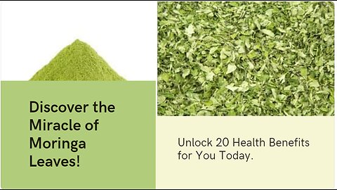 "The Miracle of Moringa Leaves: 20 Health Benefits Revealed"