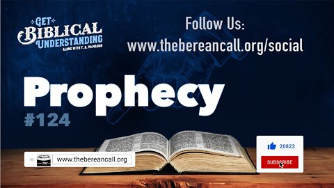 Get Biblical Understanding #124 - Prophecy