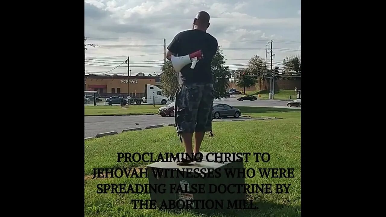 Preaching Christ To Jehovah's Witnesses (09/03/2022)