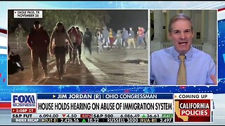 Rep Jim Jordan: Biden Created The Border Crisis