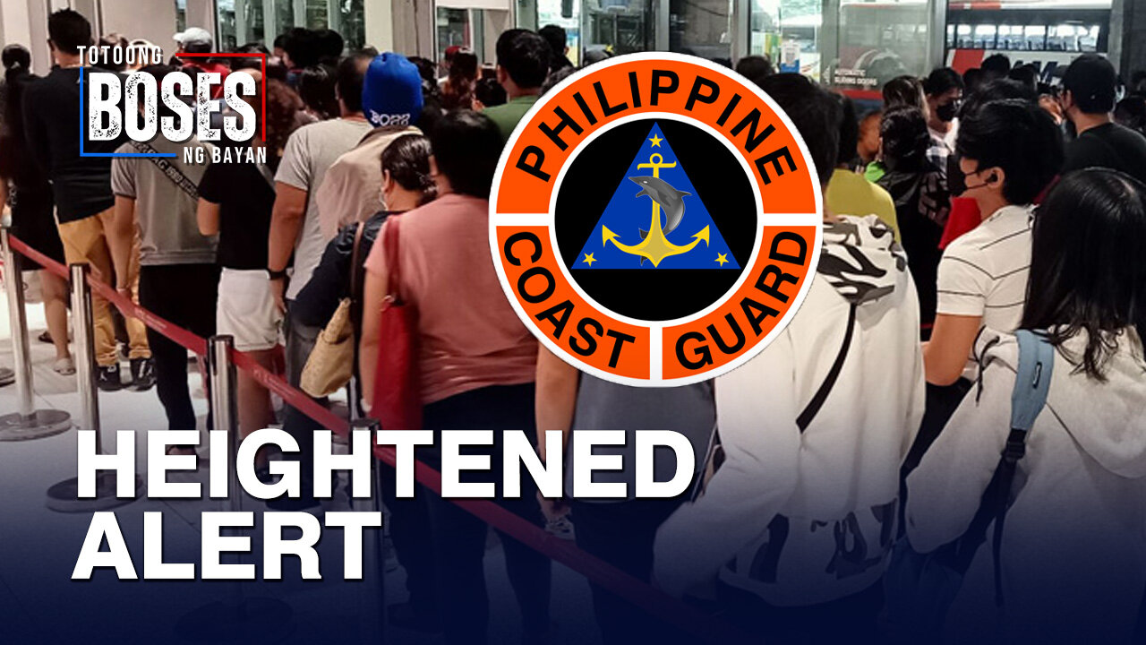 Heightened alert, ipatutupad ng Philippine Coast Guard bilang paghahanda sa Semana Santa