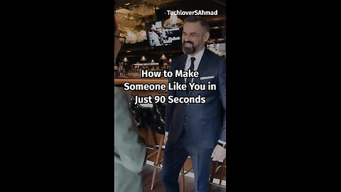 How to make someone like you in just 90 seconds