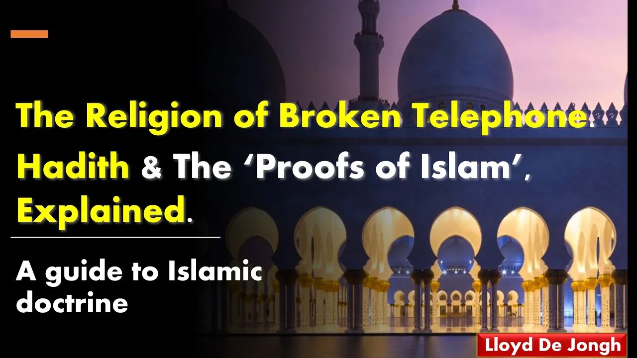 Religion of Broken Telephone, pt2. Hadiths Explained