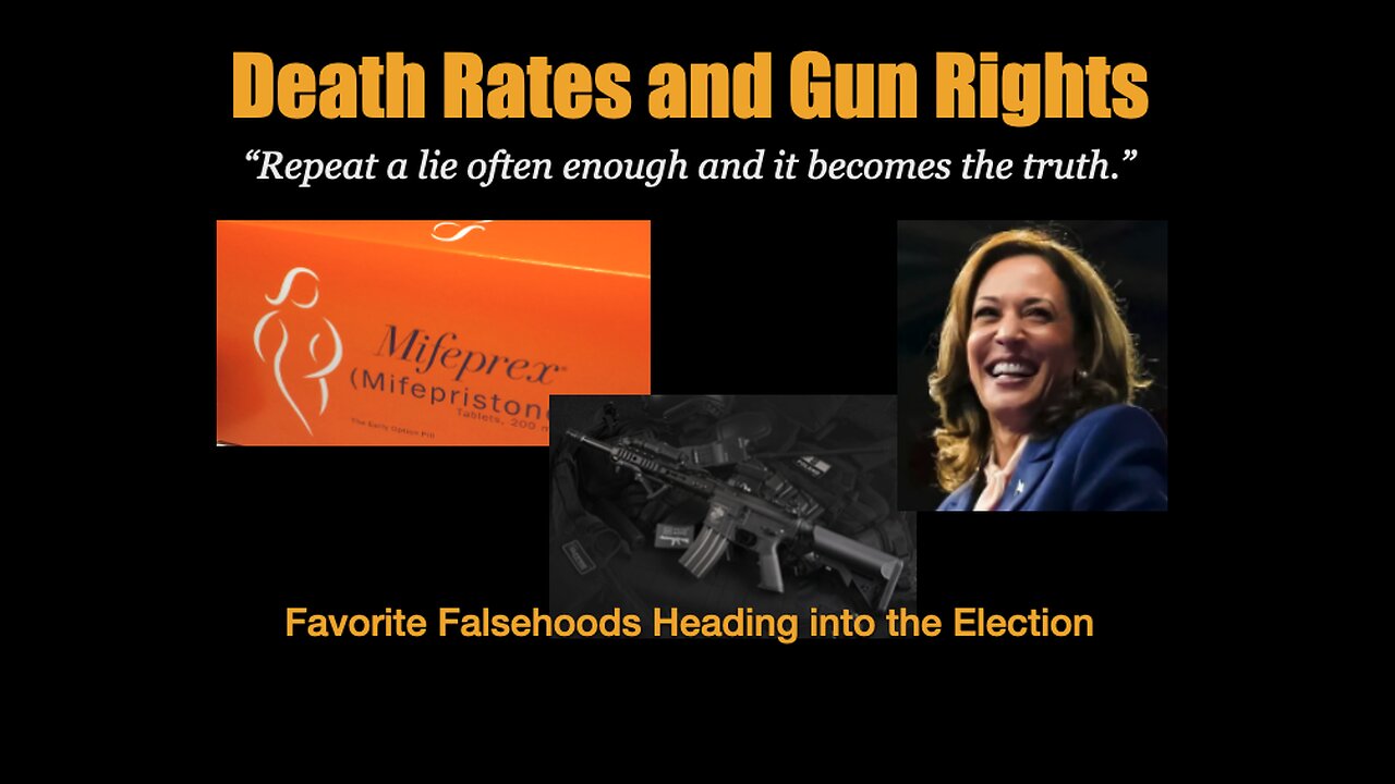 Death Rates and Gun Rights - Favorite Falsehoods Heading into the Election