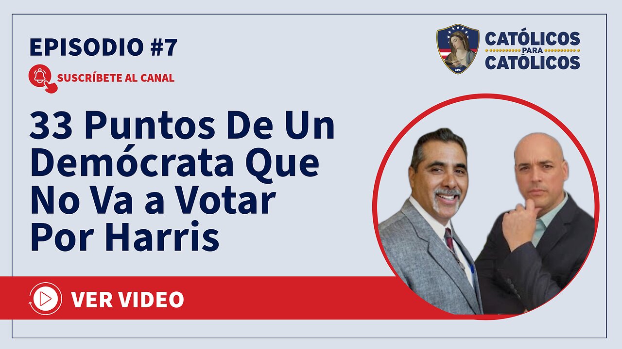 Católicos Show - 33 Puntos De Un Demócrata Que No Va a Votar Por Harris