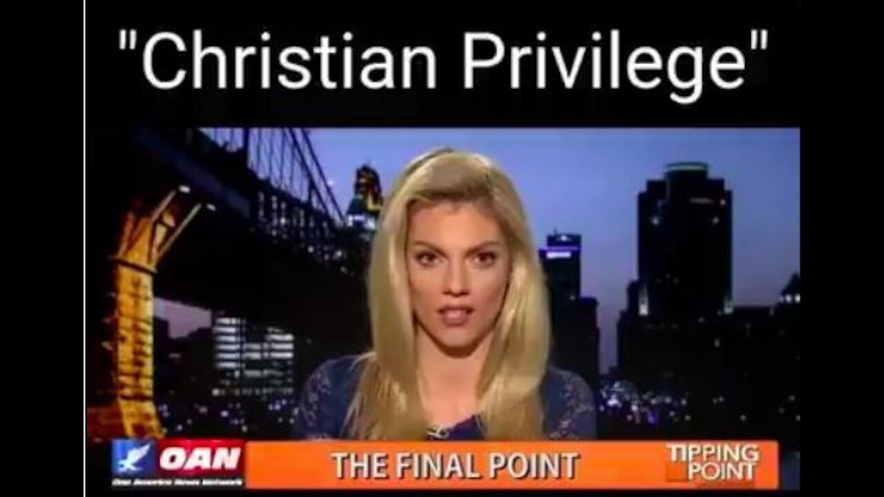 '' Christian Privilege '' Denies Reality of Harassment & Persecution of Christians [mirrored]