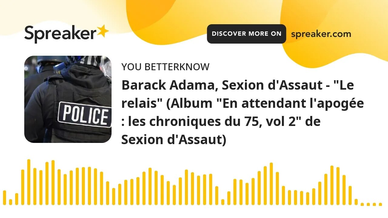 Barack Adama, Sexion d'Assaut - "Le relais" (Album "En attendant l'apogée : les chroniques du 75, vo