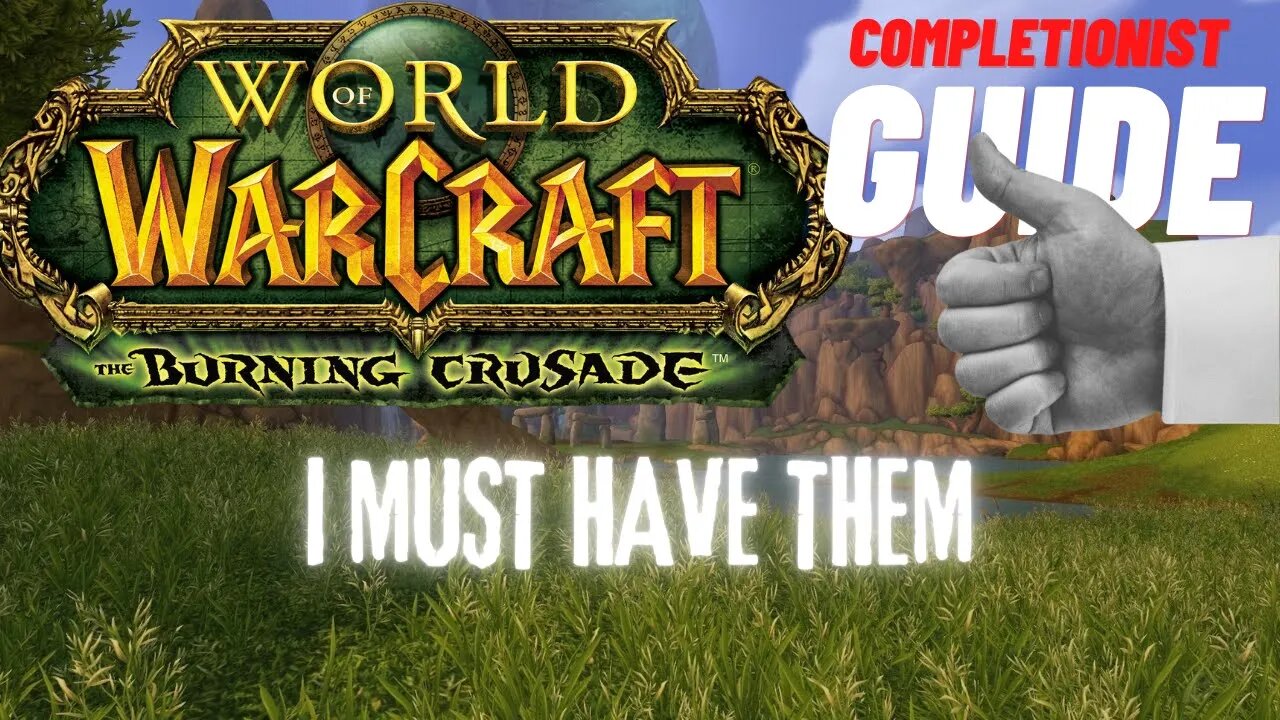 I Must Have Them WoW Quest TBC completionist guide