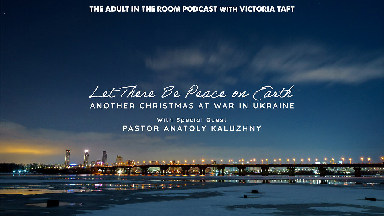 Let There Be Peace On Earth Another Christmas At War In Ukraine With Pastor Anatoly Kaluzhny