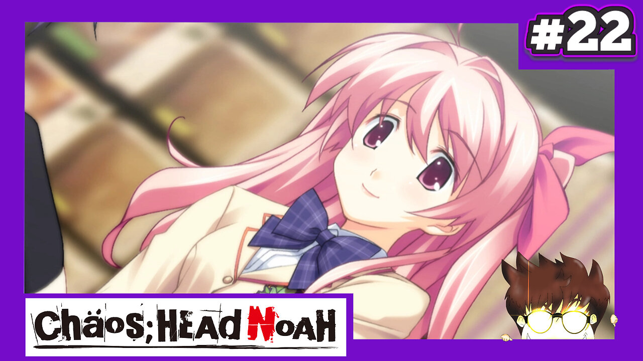 Chaos;Head Noah (Part 22) - Whatever You Want